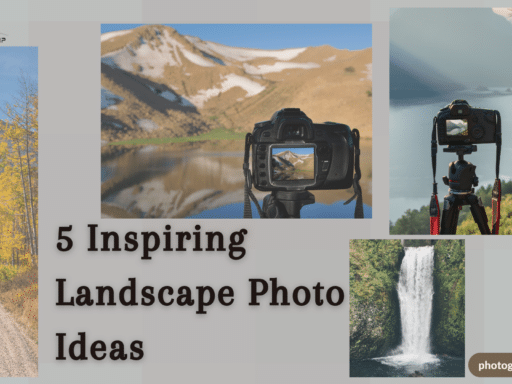 Inspiring Landscape Photo Ideas Capture Nature